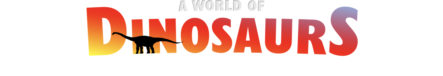 A WORLD OF DINOSAURS
